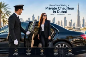 Benefits of hiring a private chauffeur in Dubai